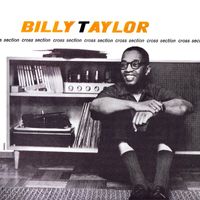 Billy Taylor - Cross-Section (Remastered)