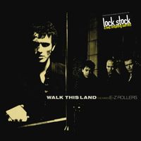 E-Z Rollers - Walk This Land (Lock Stock Edit Mix) / Walk This Land (Smoking Barrel Mix) / Walk This Land (99 Mix)