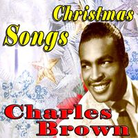Charles Brown - Christmas Songs (An Old School R&B Christmas With Charles Brown) (Remastered)