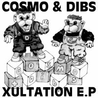Cosmo & Dibs - Xultation EP