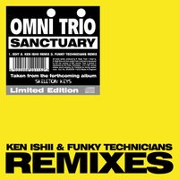 Omni Trio - Sanctuary (Edit) / Sanctuary (Ken Ishii Remix) / Sanctuary (Funky Technicians Remix)