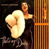 Hadda Brooks - That's My Desire (The Modern Recordings) (Remastered)
