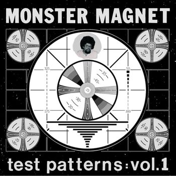 Monster Magnet - Test Patterns : Vol. 1