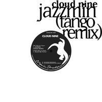 Cloud 9 - Jazzmin (Tango Remix) / Teach Me to Fly
