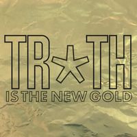 Feral Five - Truth Is The New Gold
