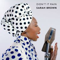 Sarah Brown - Didn't It Rain