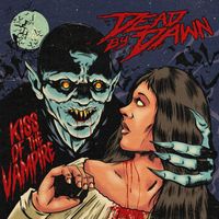 Dead By Dawn - Kiss of the Vampire