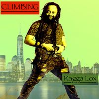 Ragga Lox - Climbing