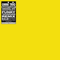 Omni Trio - Sanctuary (Re-Mastered Mix) / Sanctuary (Funky Technicians Remix)