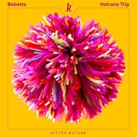 Bebetta - Volcano Trip