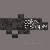 Calyx - Distopia / Octane