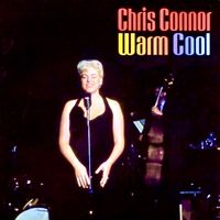 Chris Connor - Warm, Cool: This Is Chris! (Remastered)
