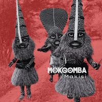 Mokoomba - Makisi