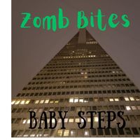 Zomb Bites - Baby Steps (Explicit)