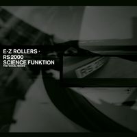 E-Z Rollers - RS2000 (Vocal) / Science Funktion (Vocal)