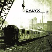 Calyx - Wasteground / Kingdom