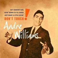 Andre Williams - Don’t Touch! (Detroit To Tijuana) (Remastered)