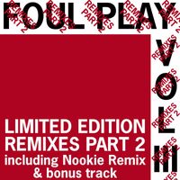 Foul Play - Open Your Mind (Nookie Remix) / Finest Illusion (Legal Mix)