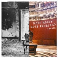 Stonez - More Money More Problems