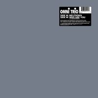 Omni Trio - Meltdown / Who Are You? (E-Z Rollers Remix)