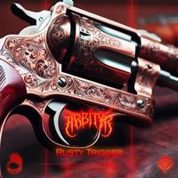 Arbityr - Rusty Trigger
