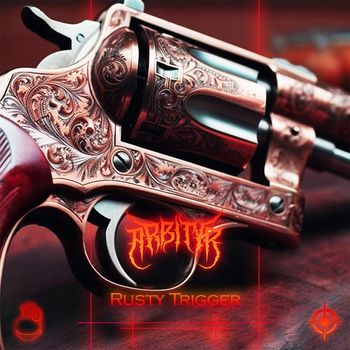 Arbityr - Rusty Trigger