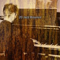 Chillout Lounge - 20 Jazz Bounce