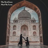The Bratcave - Must Be Love