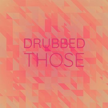Various Artists - Drubbed Those
