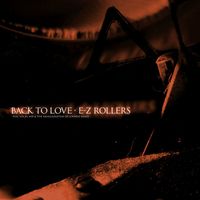 E-Z Rollers - Back to Love (Full Vocal Mix) / Back to Love (The Amalgamation of Soundz Remix)