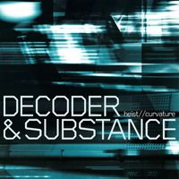 Decoder & Substance - Heist / Curvature