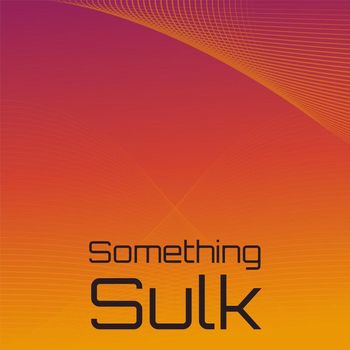 Various Artists - Something Sulk