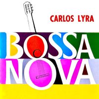 Carlos Lyra - Isto è Bossa Nova! (Remastered)