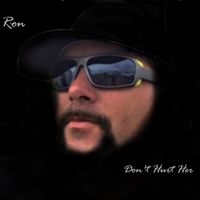 Ron - Don't Hurt Her
