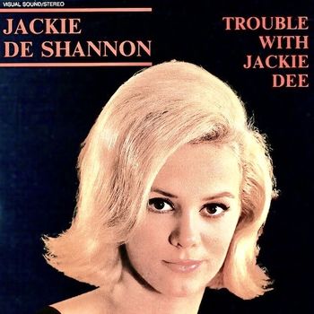 Jackie DeShannon - Trouble With Jackie Dee 1958-1961 (Remastered)