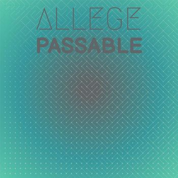 Various Artists - Allege Passable