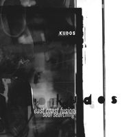 Kudos - East Coast Fusion / Soul Searching