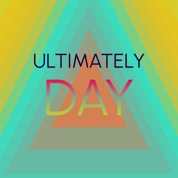 Various Artists - Ultimately Day