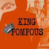 Gordonville, U.S.A. - King Pompous
