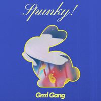 Grrrl Gang - Spunky!