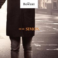 The Bowery - Dear Simon