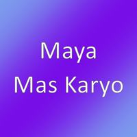Maya - Mas Karyo