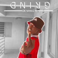 Dr Whayz - Grind