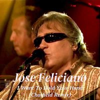 Jose Feliciano - I Want to Hold Your Hand (Chatfield Remix)