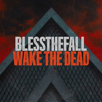 blessthefall - Wake The Dead