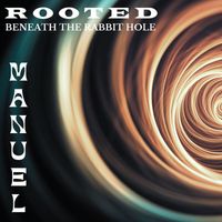Manuel - Rooted (Beneath the Rabbit Hole) [Radio Edit]
