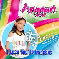 Anggun - I Love You To Dangdut (Explicit)