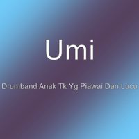 UMI - Drumband Anak Tk Yg Piawai Dan Lucu