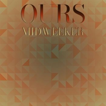 Various Artists - Ours Midweeker