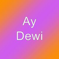 Ay - Dewi